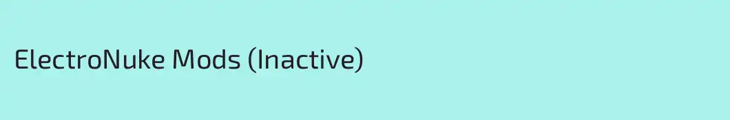 ElectroNuke Mods (Inactive)